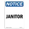 Signmission OSHA Notice, 7" Height, Janitor Sign, 7" X 5", Portrait OS-NS-D-57-V-13751 - alternate 1